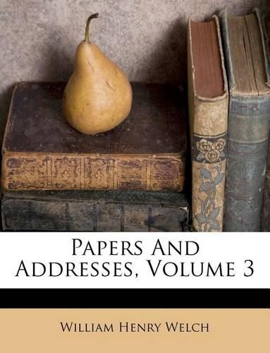 Papers And Addresses, Volume 3