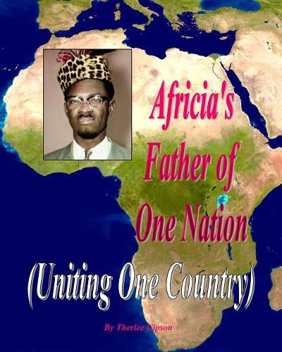 Africa's Father of One Nation