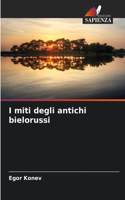 I miti degli antichi bielorussi