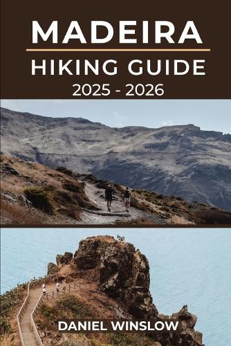 Madeira Hiking Guide 2025 - 2026