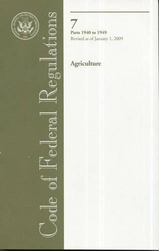 Code of Federal Regulations, Title 7, Agriculture, PT. 1940-1949, Revised as of January 1, 2009