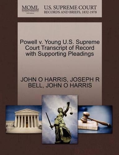 Powell V. Young U.S. Supreme Court Transcript of Record with Supporting Pleadings
