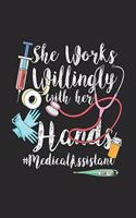 She Works Willingly With Her Hands #MedicalAssistant