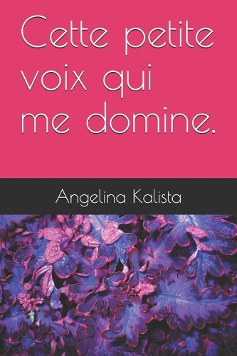 Cette Petite Voix Qui Me Domine.