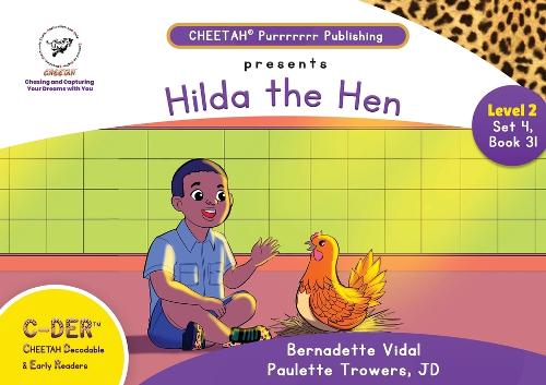 C-DER (Cheetah Decodable & Early Readers) Set 4, Book 31, Hilda the Hen
