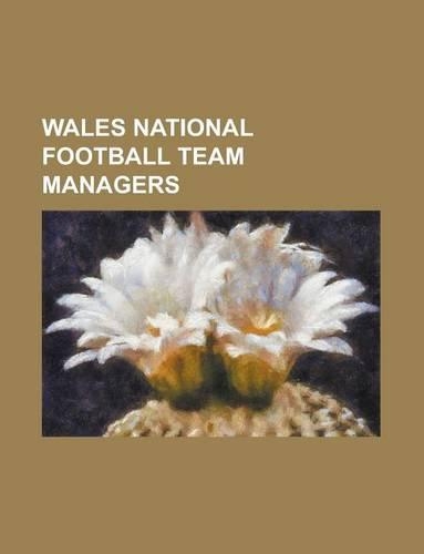 Wales National Football Team Managers