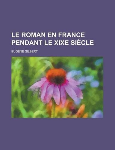 Le Roman En France Pendant Le Xixe Siecle
