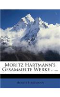 Moritz Hartmann's Gesammelte Werke ......