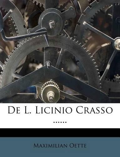 De L. Licinio Crasso ......