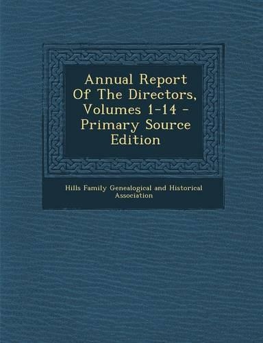 Annual Report of the Directors, Volumes 1-14