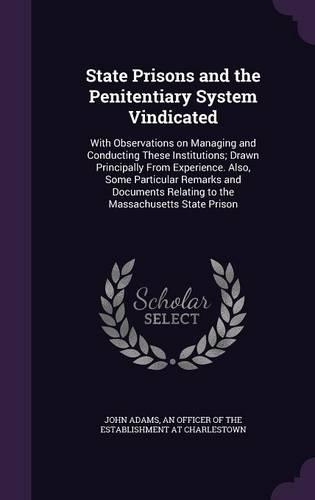 State Prisons and the Penitentiary System Vindicated