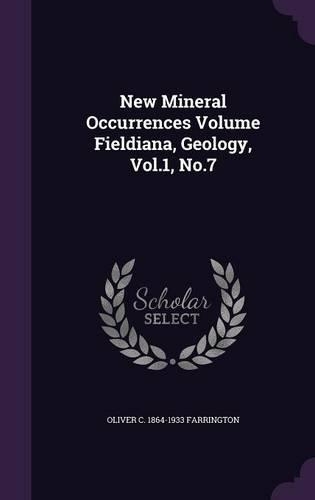 New Mineral Occurrences Volume Fieldiana, Geology, Vol.1, No.7