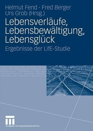 Lebensverlaufe, Lebensbewaltigung, Lebensgluck
