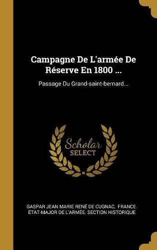 Campagne De L'armée De Réserve En 1800 ...