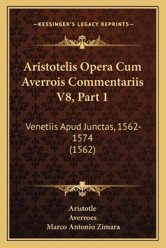 Aristotelis Opera Cum Averrois Commentariis V8, Part 1