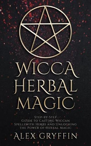 Wicca Herbal Magic
