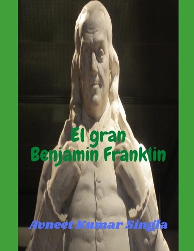 El gran Benjamin Franklin