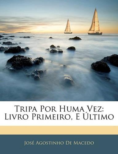 Tripa Por Huma Vez