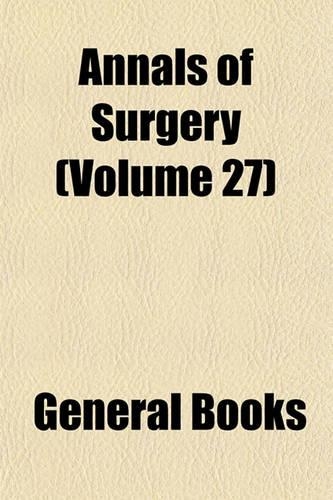 Annals of Surgery (Volume 27)