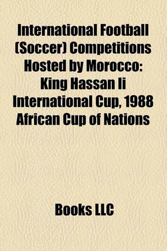 International Football (Soccer) Competitions Hosted by Morocco