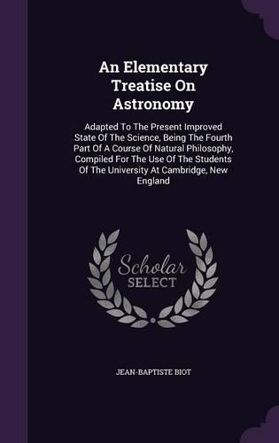 An Elementary Treatise On Astronomy