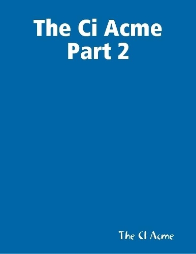 The Ci Acme Part 2