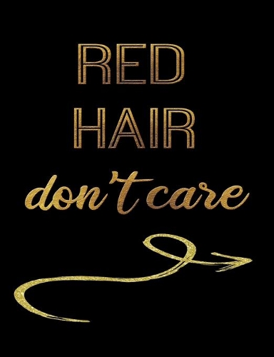 Red Hair Don't Care