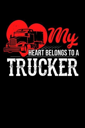 My Heart Belongs To A Trucker