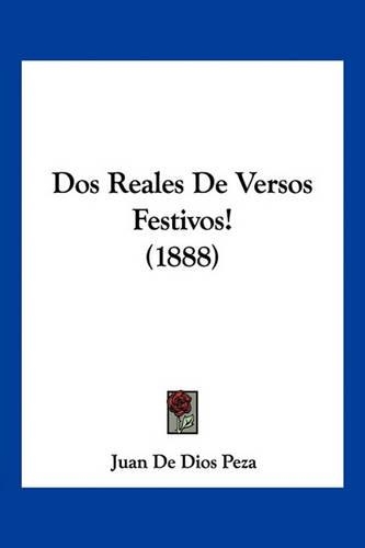 Dos Reales De Versos Festivos! (1888)