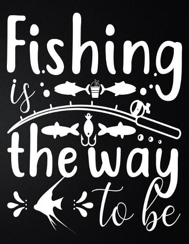 Fishing Is The Way