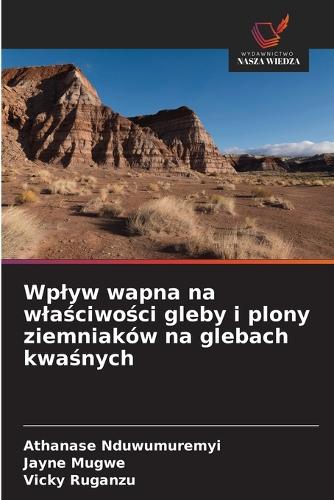 Wplyw wapna na wlaściwości gleby i plony ziemniaków na glebach kwaśnych