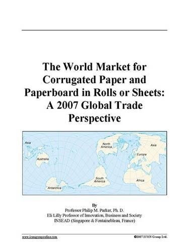 The World Market for Corrugated Paper and Paperboard in Rolls or Sheets