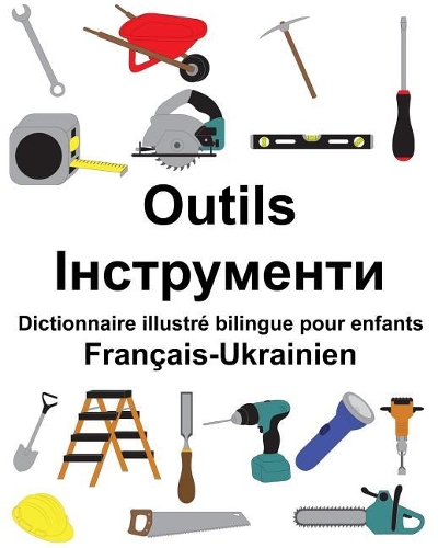 Français-Ukrainien Outils Dictionnaire illustré bilingue pour enfants