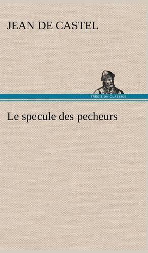 Le specule des pecheurs