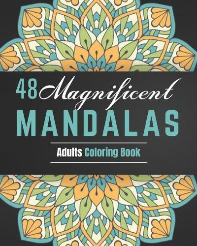 48 Magnificent mandalaS adults coloring book