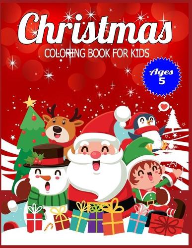 Christmas Coloring Book for Kids Ages 5