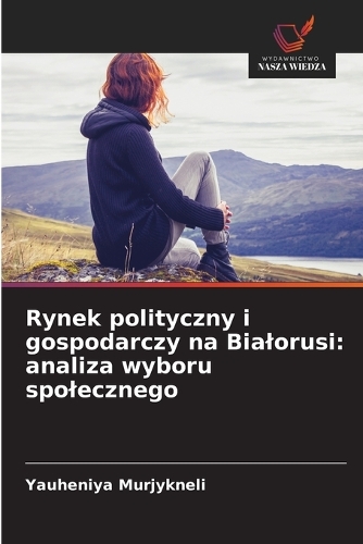 Rynek polityczny i gospodarczy na Bialorusi