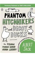 Phantom Hitchhikers and Decoy Ducks