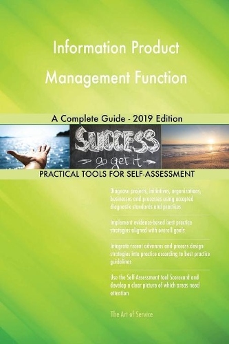 Information Product Management Function A Complete Guide - 2019 Edition