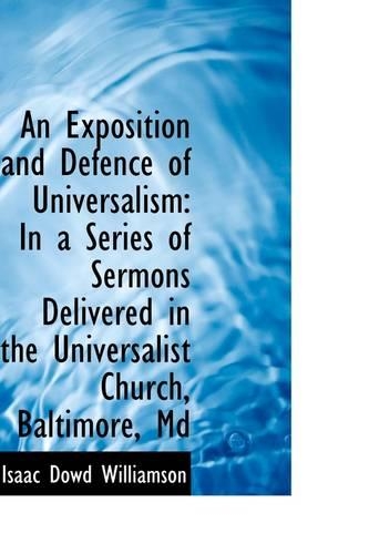 An Exposition and Defence of Universalism
