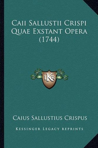 Caii Sallustii Crispi Quae Exstant Opera (1744)