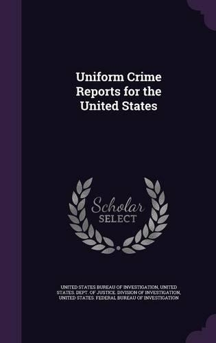 Uniform Crime Reports for the United States