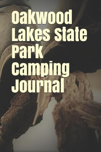 Oakwood Lakes State Park Camping Journal