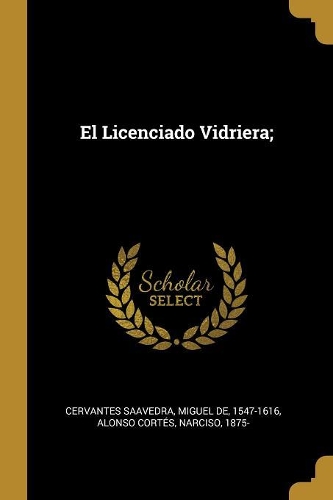 El Licenciado Vidriera;