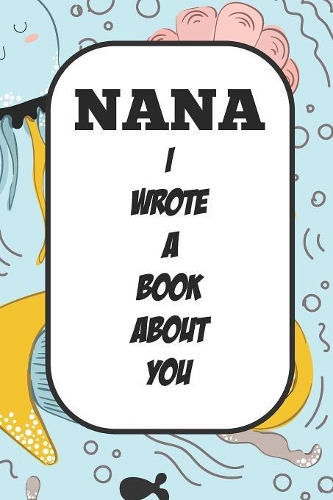 Nana I Wrote A Book About You