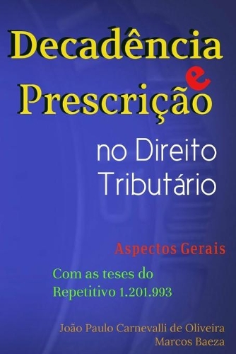 Decadência e Prescrição no Direito Tributário