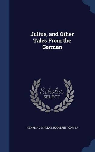 Julius, and Other Tales From the German