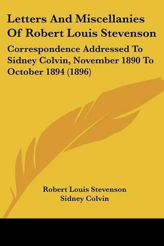 Letters And Miscellanies Of Robert Louis Stevenson