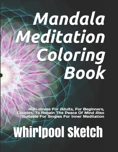 Mandala Meditation Coloring Book