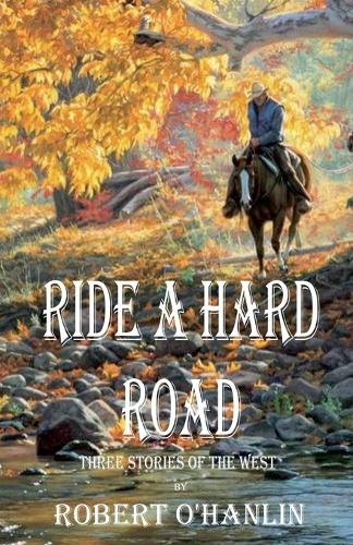 Ride a Hard Road